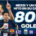LIONEL MESSI MARCÓ SU GOL 800 Y SIGUE HACIENDO HISTORIA