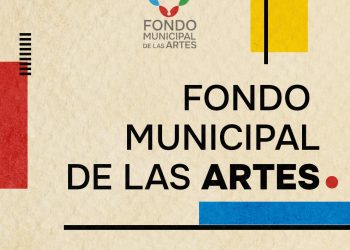 COMIENZA LA RECEPCIÓN DE SOLICITUDES PARA EL FONDO MUNICIPAL DE LAS ARTES 2025